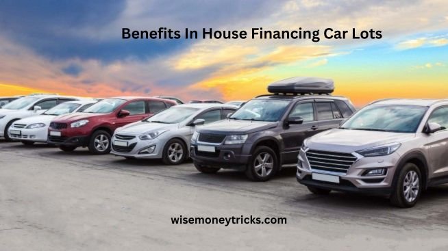 Understanding In House Financing Car Lots